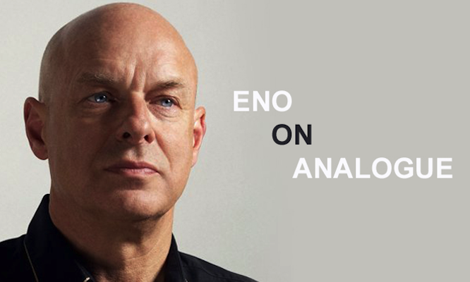 The dangers of digital: Brian Eno on technology and modern music