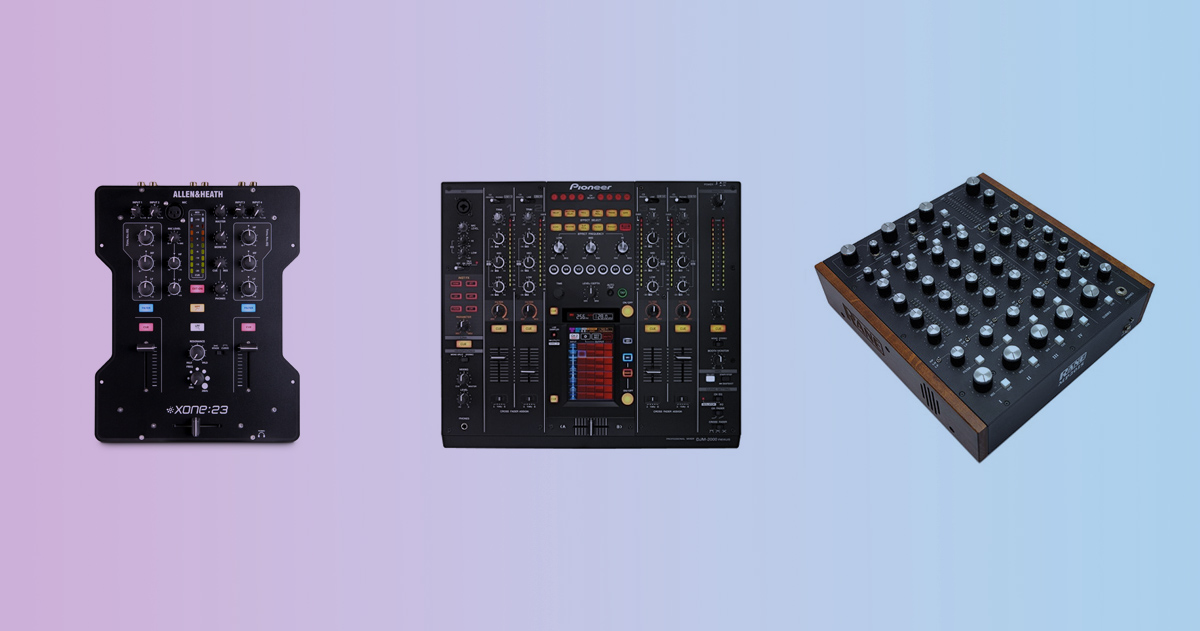 Choosing the right DJ mixer: 9 of the best for 2018