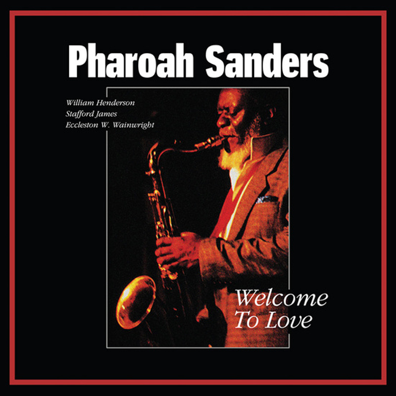 Pharoah Sanders' 1991 album Welcome To Love gets first vinyl release